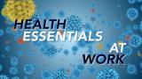 health-essentials-at-work-avoiding-infectious-disease-video